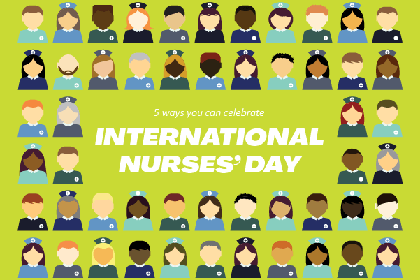 View 5 ways you can celebrate International Nurses’ Day